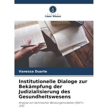 Institutionelle Dialoge zur Bekämpfung der Judizialisierung des Gesundheitswesens