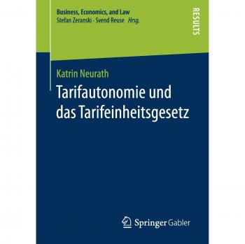 Tarifautonomie und das Tarifeinheitsgesetz