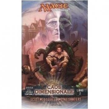 Caos dimensionale. Il ciclo della spirale temporale. Magic the Gathering