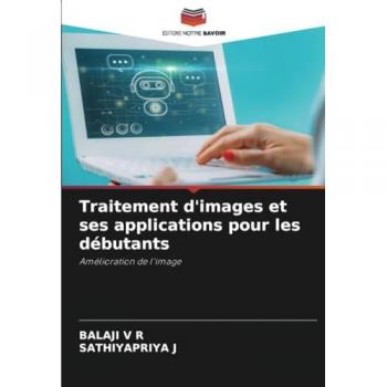 V R, Balaji: Traitement d'images et ses applications pour les débutants