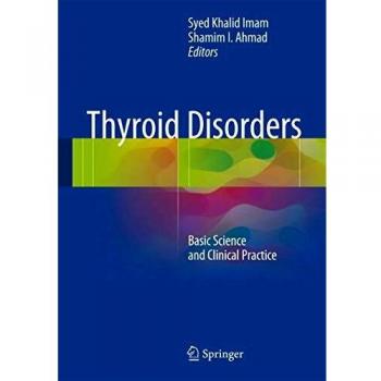 Thyroid Disorders: Basic Science and Clinical Practice