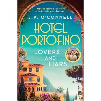 Hotel Portofino: Lovers and Liars: A MAJOR ITV DRAMA