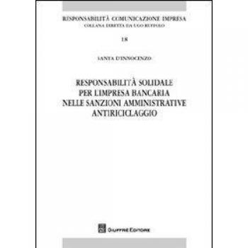 Responsabilità solidale per l'impresa bancaria nelle sanzioni amministrative antiriciclaggio