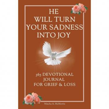 He Will Turn Your Sadness Into Joy