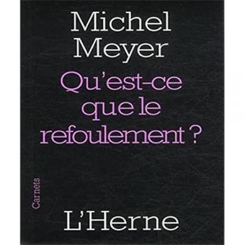 Michel Meyer Qu'Est-Ce Que Le Refoulement ?