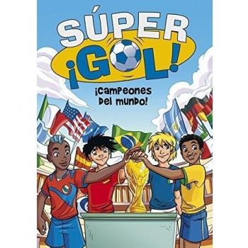 SÚPER ¡GOL!. 5: ¡CAMPEONES DEL MUNDO!