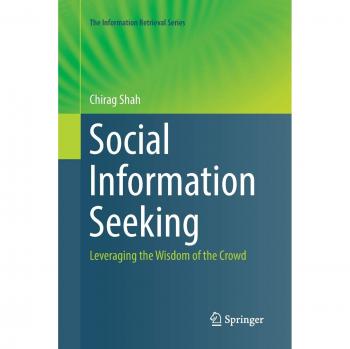 Social Information Seeking: Leveraging the Wisdom of the Crowd