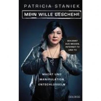 Staniek, Patricia: Mein Wille geschehe