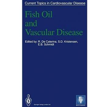 Fish Oil and Vascular Disease (Current Topics in Cardiovascular Diseases)