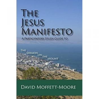The Jesus Manifesto: A Participatory Study Guide to the Sermon on the Mount von David Moffett-Moore