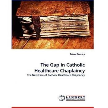 The Gap in Catholic Healthcare Chaplaincy