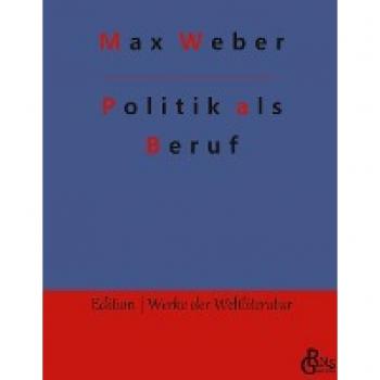 Weber, Max: Politik als Beruf