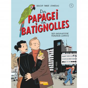 Der Papagei von Batignolles 1: Der enigmatische Monsieur Schmutz