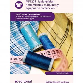 Materiales, herramientas, máquinas y equipos de confección. Tcpf0109