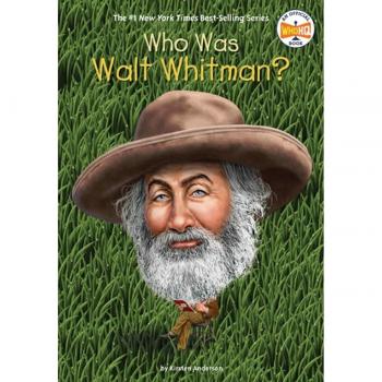 Who Was Walt Whitman?, by Kirsten Anderson