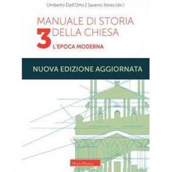 Manuale di storia della Chiesa. Nuova ediz.. Vol. 3: L'epoca mode...