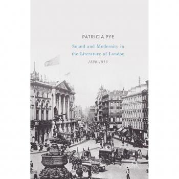Sound and Modernity in the Literature of London 1880-1918