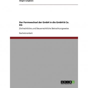 Der Formwechsel der GmbH in die GmbH & Co. KG: Zivilrechtliche und Steuerrechtliche Betrachtungsweise