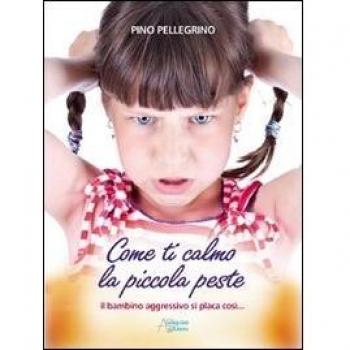 Come ti calmo la piccola peste