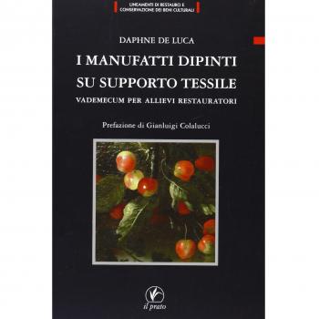 I manufatti dipinti su supporto tessile. Vademecum per allievi restauratori