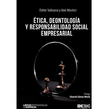 Ética, deontología y responsabilidad social empresarial. (Tapa blanda).