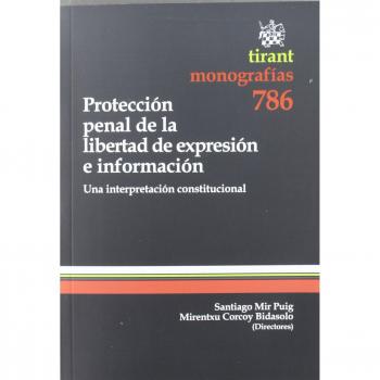 Protección penal de la libertad de expresión e información