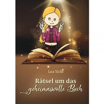 Lea Sickl Rätsel Um Das Geheimnisvolle Buch