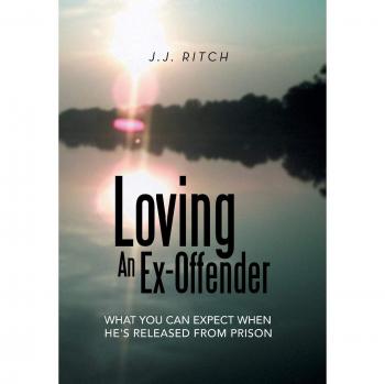 Loving An Ex-Offender: What You Can Expect When He's Released from Prison