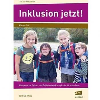 Wiltrud Thies Inklusion Jetzt!: Kompass Zur Schul