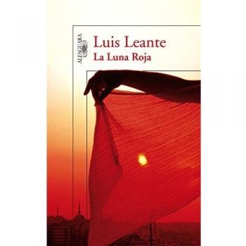 Luis Leante La Luna Roja (Alfaguara Hispanica)