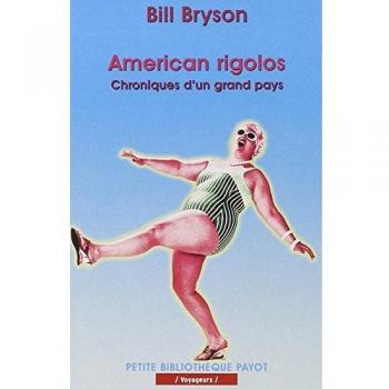 Bill Bryson American Rigolos : Chroniques D'Un Grand Pays