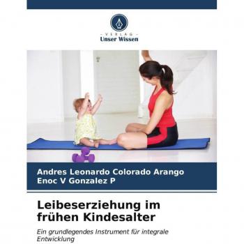 Leibeserziehung im frühen Kindesalter