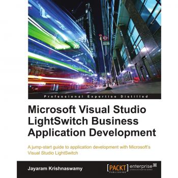 Microsoft Visual Studio LightSwitch Business Application Development