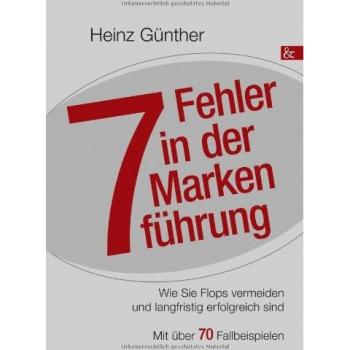 Heinz Günther 7 Fehler In Der Markenführung