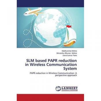 SLM based PAPR reduction in Wireless Communication System: PAPR reduction in Wireless Communication: A perspective approach