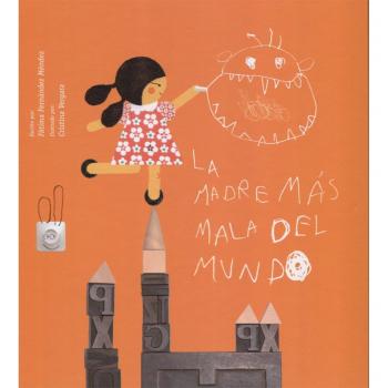 LA MADRE MAS MALA DEL MUNDO