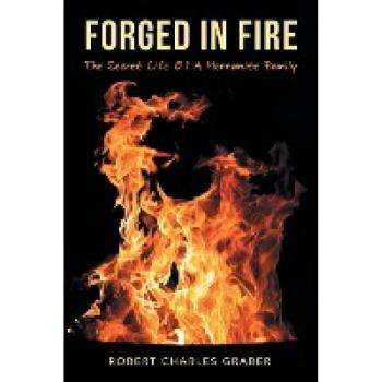 Forged In Fire: The Secret Life Of A Mennonite Family