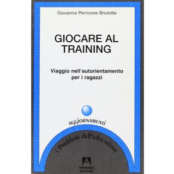 Giocare al training. Viaggio nell'autorientamento per i ragazzi