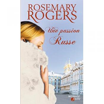 Rosemary Rogers Une Passion Russe