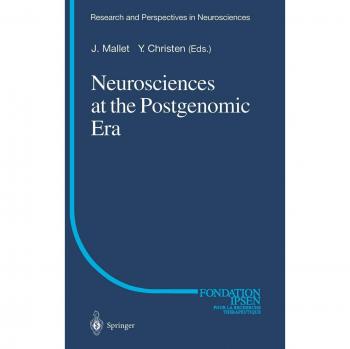 Neurosciences at the Postgenomic Era (Research and Perspectives in Neurosciences)