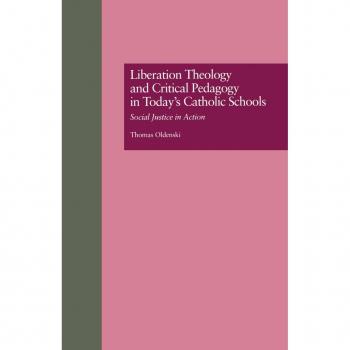 Vitalsource Technologies, Inc. Liberation Theology And Critical Pedagogy In Today's Catholic Schools