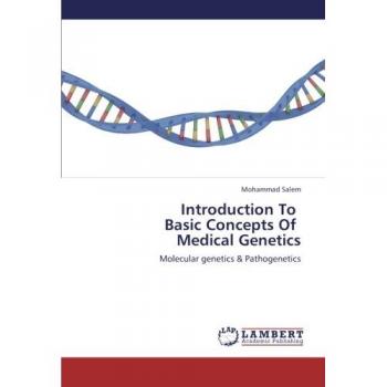 Introduction To Basic Concepts Of Medical Genetics: Molecular genetics & Pathogenetics