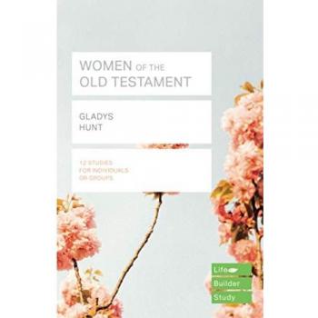 Women of the Old Testament (Lifebuilder Study Guides) (Lifebuilder Bible Study Guides)