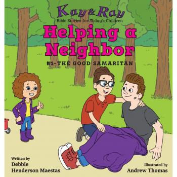 Helping a Neighbor: #1-The Good Samaritan