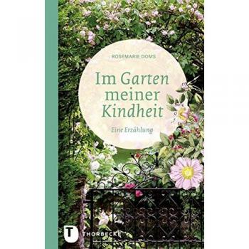 Rosemarie Doms Im Garten Meiner Kindheit