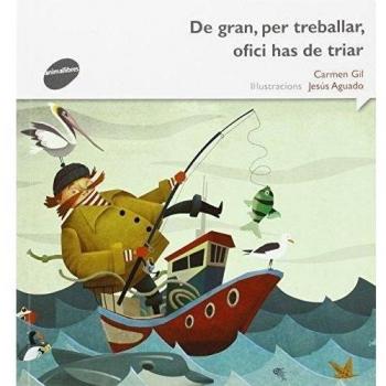 De gran, per treballar, ofici has de triar