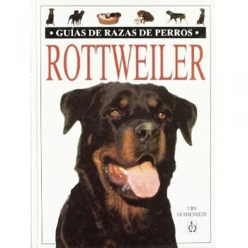 EL ROTTWEILER (GUIAS DEL NATURALISTA-ANIMALES DOMESTICOS-PERROS)