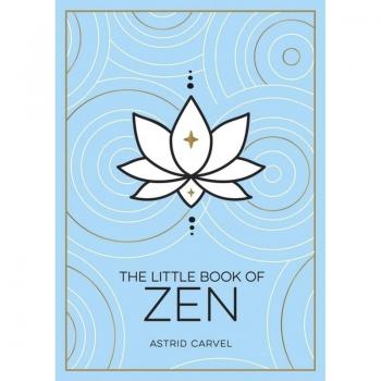The Little Book of Zen : A Beginner's Guide to the Art of Zen
