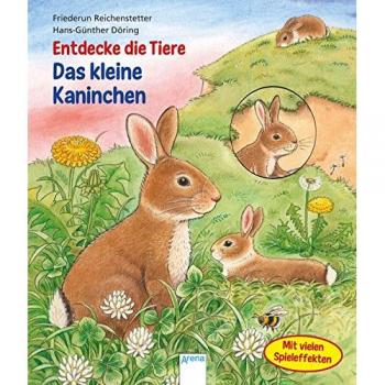 Reichenstetter, Friederun: Entdecke die Tiere. Das kleine Kaninchen