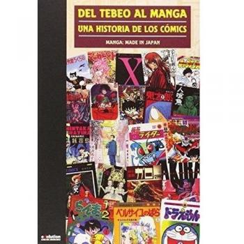 DEL TEBEO AL MANGA 11 UNA HISTORIA DE LOS COMICS MANGA MADE IN JAPAN